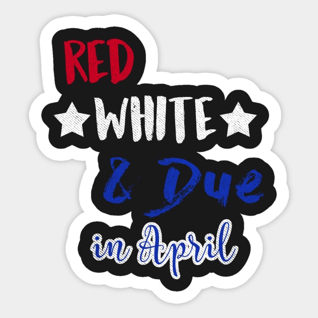 Red White and Due in April Sticker by joshp214